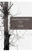 American Poetry Pure & Simple