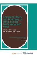 Biological Effects and Dosimetry of Static and ELF Electromagnetic Fields