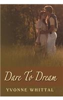 Dare to Dream