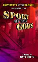 Sport of the Gods: University of the Damned Book 2