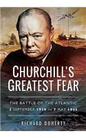 Churchill's Greatest Fear