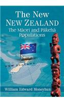 New New Zealand: The Maori and Pakeha Populations