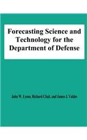 Forecasting Science and Technology for the Department of Defense