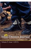 Texas Theatre Journal, Vol. 9 (2013)