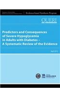Predictors and Consequences of Severe Hypoglycemia in Adults with Diabetes - A Systematic Review of the Evidence: (English)