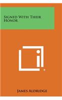Signed with Their Honor