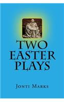 Two Easter Plays