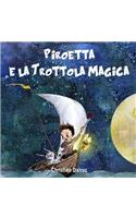 Piroetta e la Trottola Magica