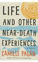 Life and Other Near-Death Experiences