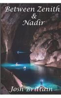 Between Zenith & Nadir: (English)