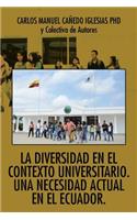 diversidad en el contexto universitario. Una necesidad actual en el Ecuador.