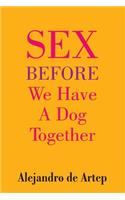 Sex Before We Have A Dog Together