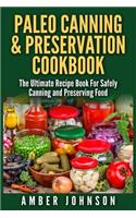 Paleo Canning & Preservation Cookbook