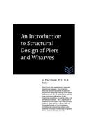 An Introduction to Structural Design of Piers and Wharves: (English)