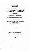 Traité des champignons comestibles, suspects et vénéneux
