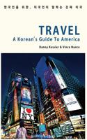 Travel: A Korean's Guide to America