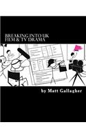 Breaking Into UK Film And TV Drama