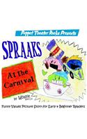 Spraaks at the Carnival: Puppet Theater Books Funny Values Picture Story for Early & Beginner Readers