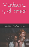 Madison... y el amor