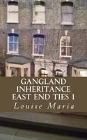 Gangland Inheritance East End Ties Book 1
