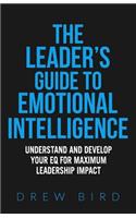 The Leader's Guide to Emotional Intelligence