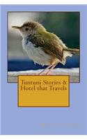 Tuntuni Stories & Hotel that Travels