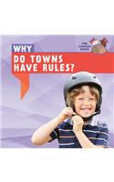 Why Do Towns Have Rules?