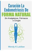 Curación la Endometriosis de Forma Natural