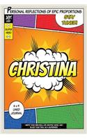 Superhero Christina: A 6 x 9 Lined Journal
