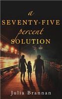 A Seventy-Five Percent Solution
