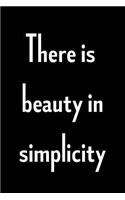 There is beauty in simplicity