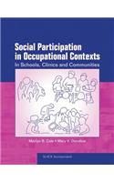 Social Participation in Occupational Contexts: In Schools, Clinics, and Communities