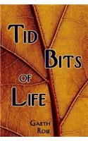 Tid Bits of Life