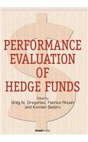 Performance Evaluation of Hedge Funds