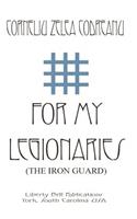 For My Legionaries (The Iron Guard)