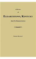A History of Elizabethtown, Kentucky and Its Surroundings