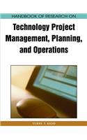 Handbook of Research on Technology Project Management, Planning, and Operations