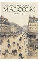 Malcolm, Volume II of II by George Macdonald, Fiction, Classics, Action & Adventure