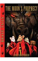 Brave Tails Book 1: The Moon's Prophecy