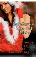 Red Garters, Snow and Mistletoe