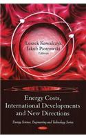 Energy Costs, International Developments & New Directions