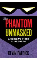 The Phantom Unmasked: America's First Superhero