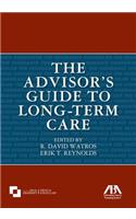 The Advisor's Guide to Long-Term Care