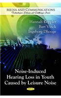 Noise-Induced Hearing Loss in Youth Caused by Leisure Noise