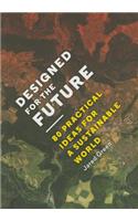 Designed for the Future