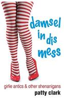 Damsel in Dis Mess