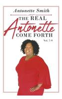 The Real Antonette Come Forth Vol. 7-9