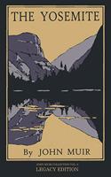 Yosemite - Legacy Edition: Celebrating The Yosemite Valley's Majesty, Natural History, And Places Worth Visiting