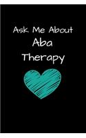 Ask Me About ABA Therapy