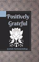 Positively Grateful Gratitude Notebook Challenge